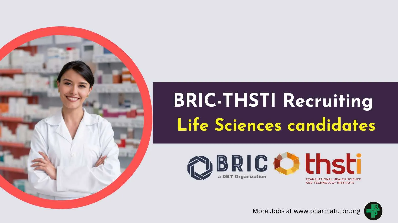Ministry of Science & Technology, BRIC-THSTI Recruiting Life Sciences candidates