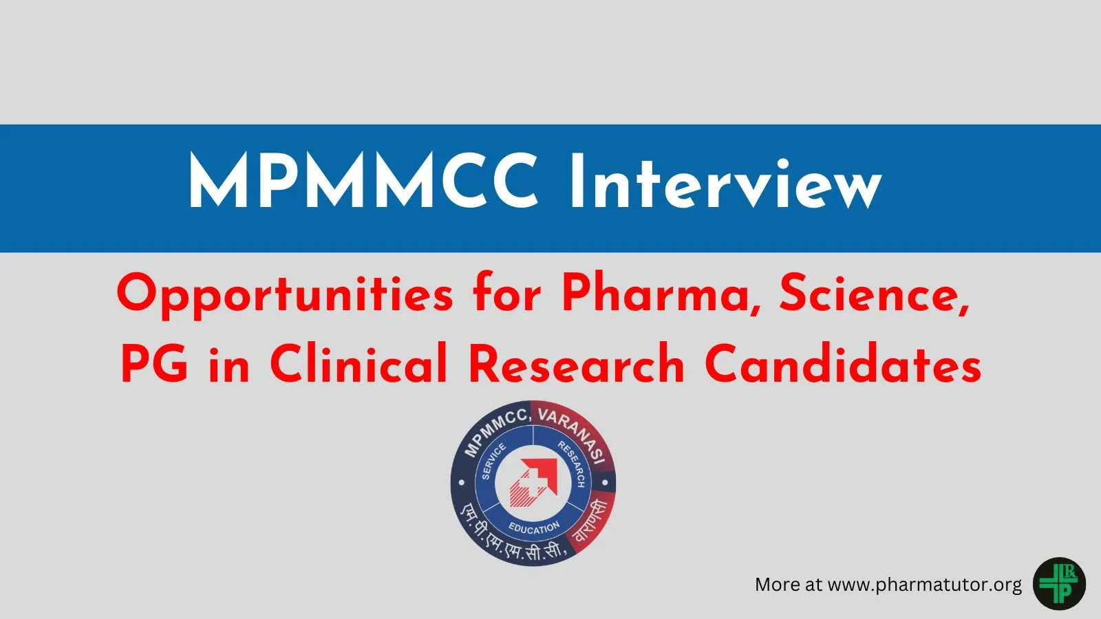 MPMMCC Interview : Opportunities for Pharma, Science, PG in Clinical Research Candidates