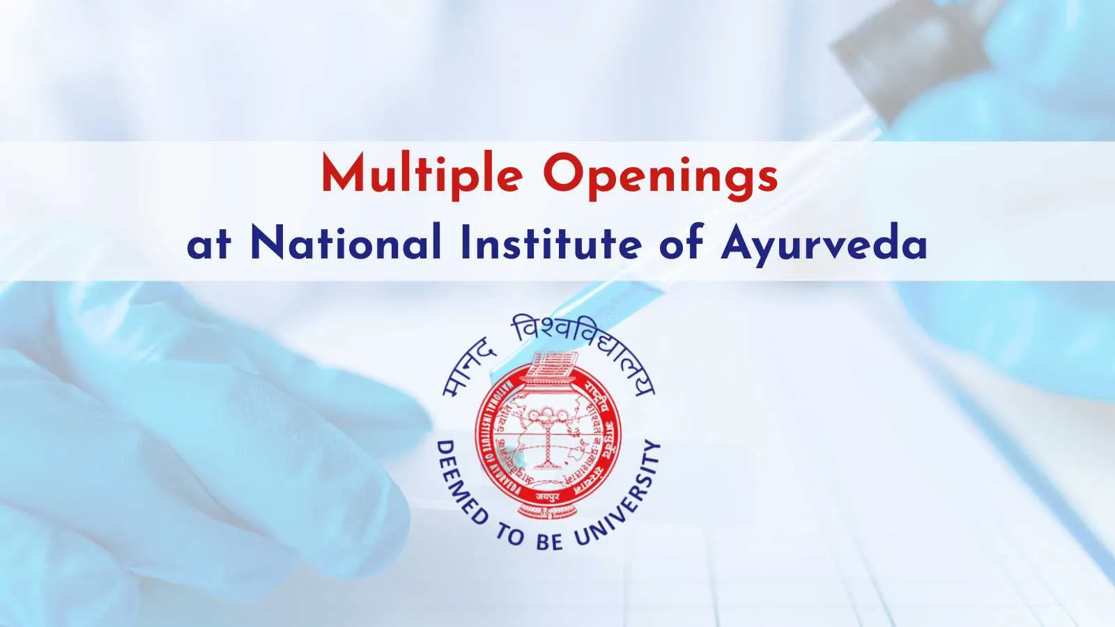 Multiple Openings at National Institute of Ayurveda