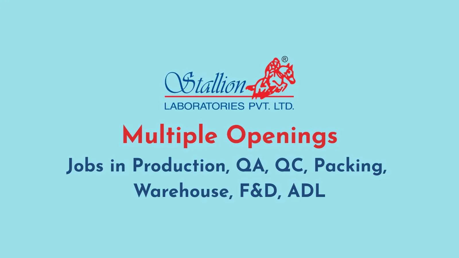 Multiple Openings at Stallion Laboratories Pvt. Ltd