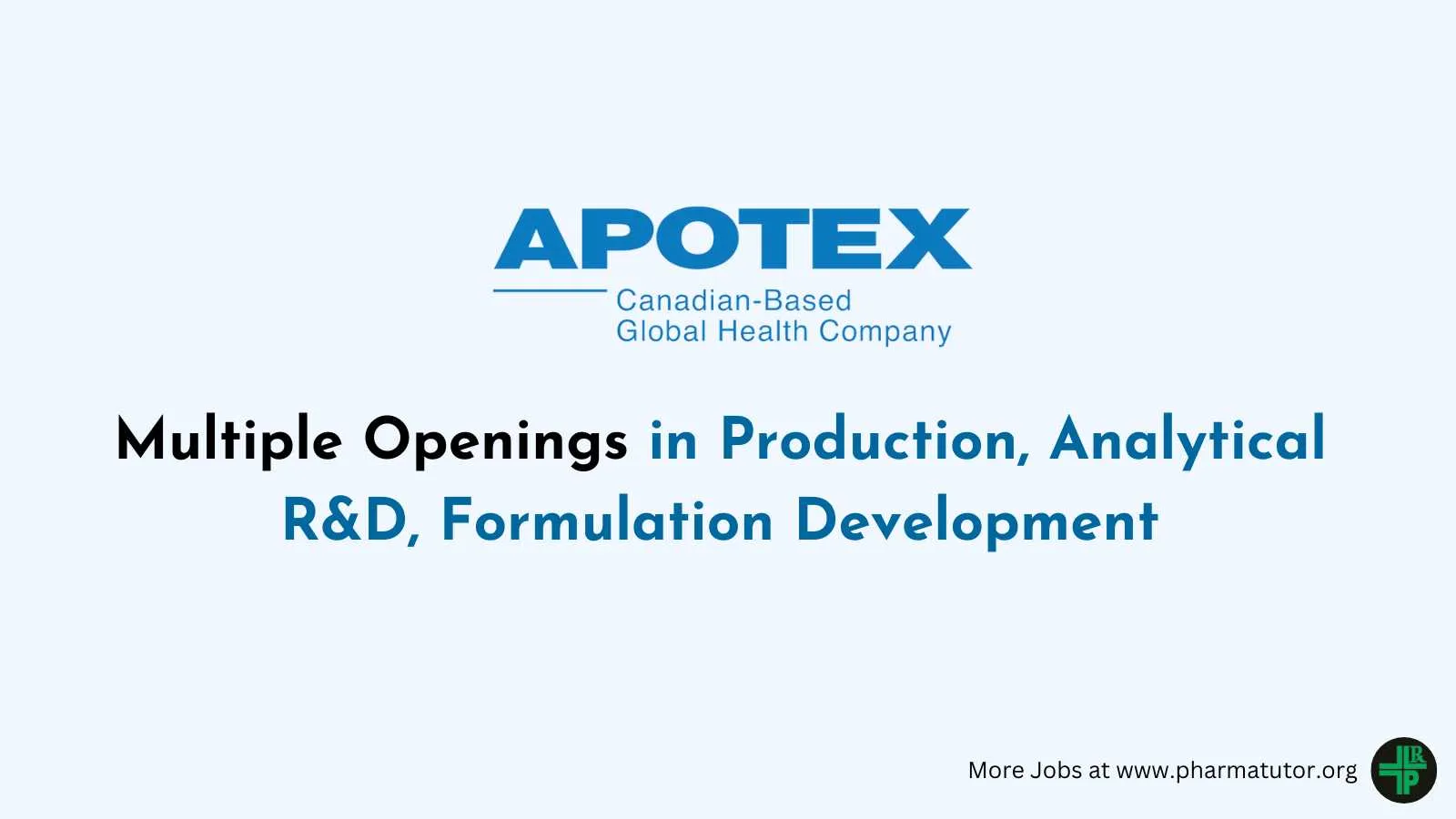 Multiple Openings in Production, Analytical R&D, Formulation Development at Apotex Inc