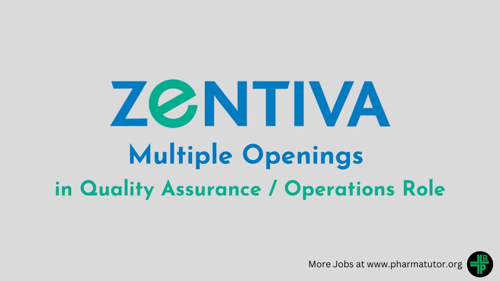 Multiple Openings in Quality Assurance / Operations Role at Zentiva