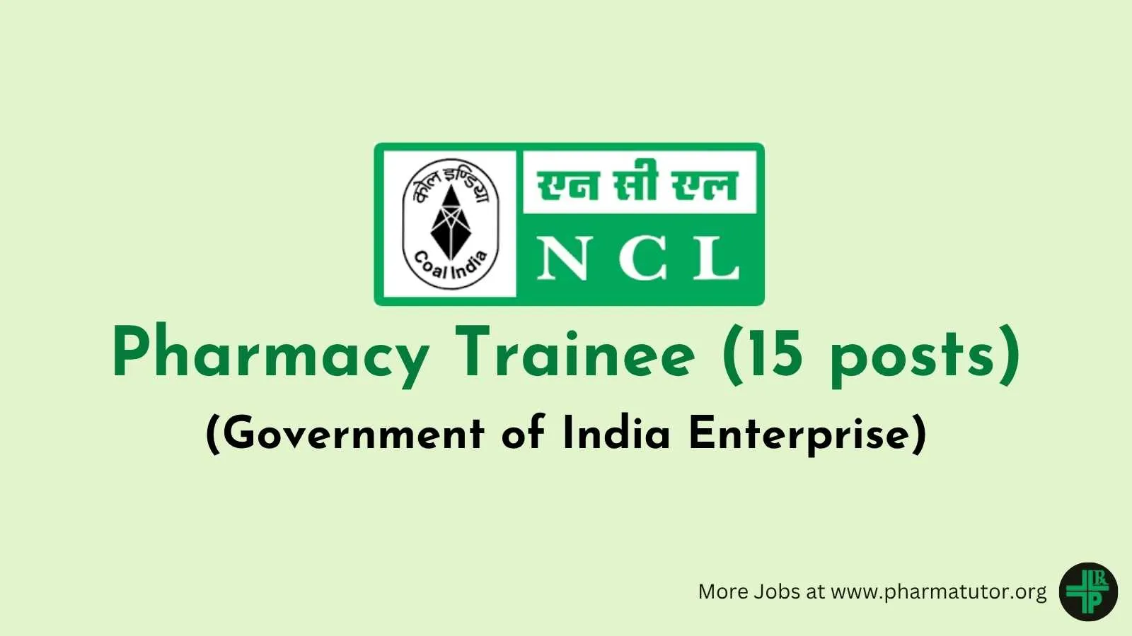 NCL (Coal India Limited) invites online applications for Pharma Trainee