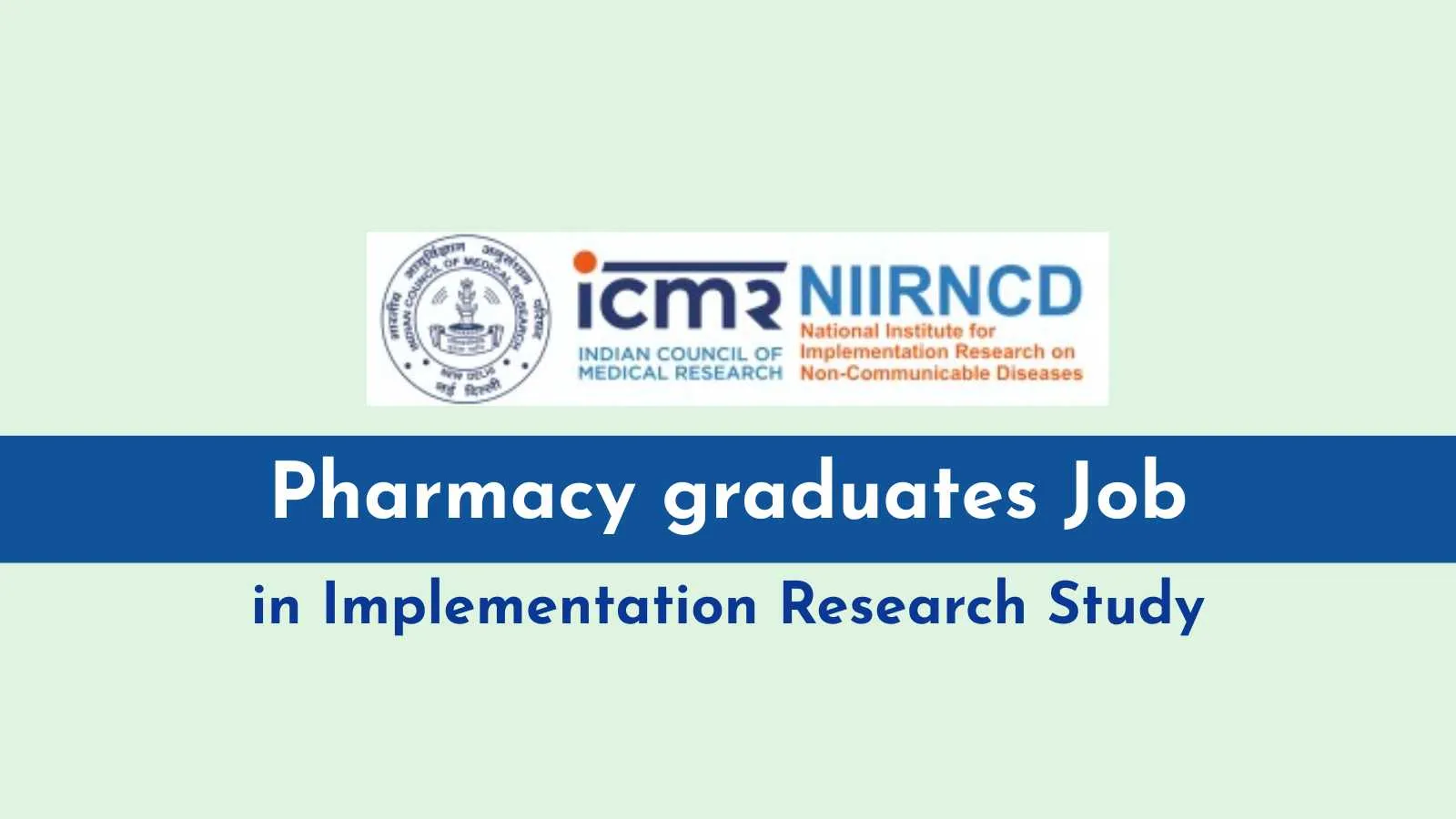 NIIRNCD looking for Pharmacy graduates in Implementation Research Study