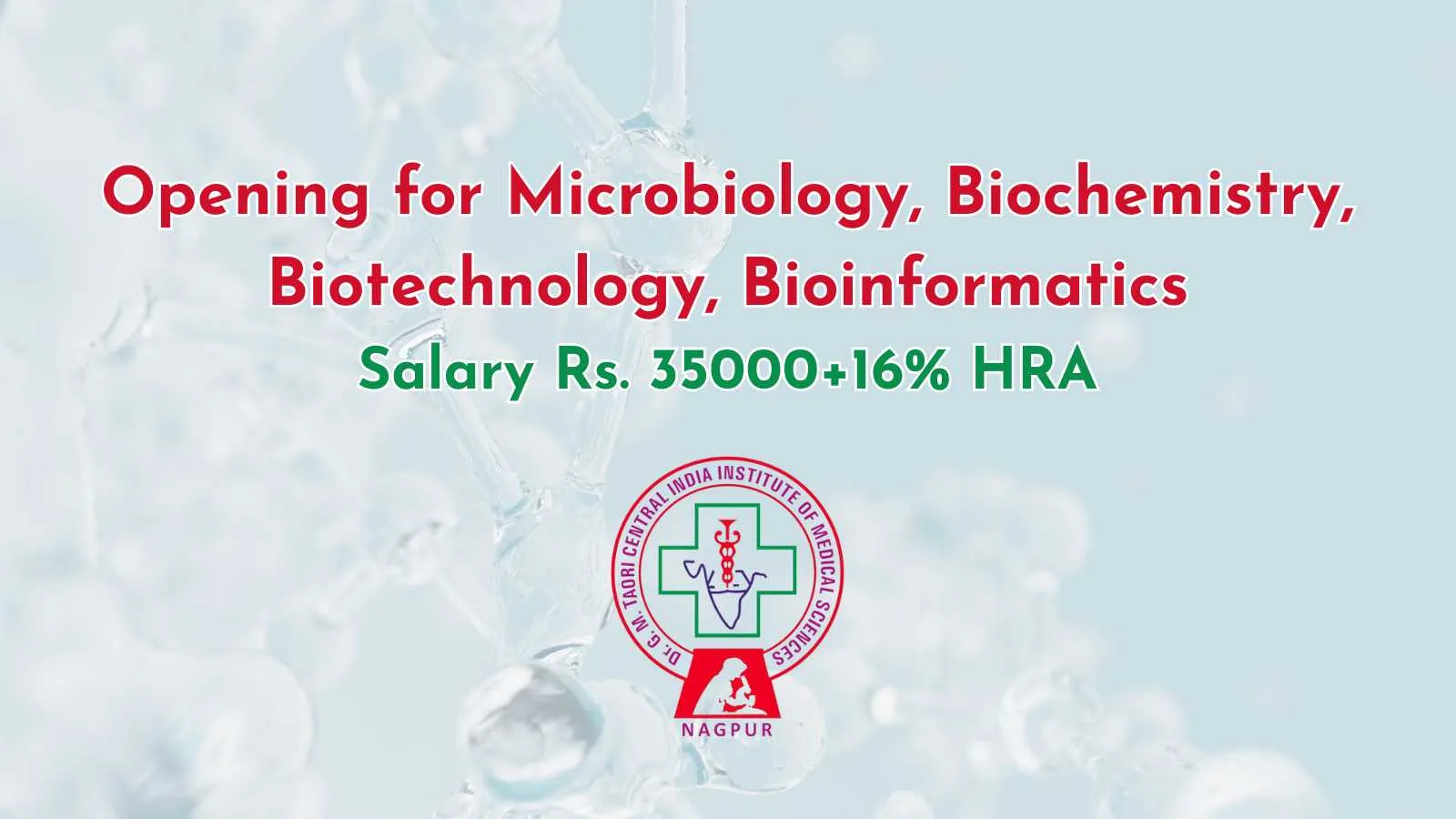 Opening for Microbiology, Biochemistry, Biotechnology, Bioinformatics at CIIMS Advanced Research Center