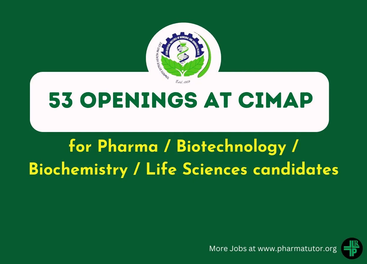 CIMAP hiring for research positions | 53 Openings for Pharma / Biotechnology / Biochemistry / Life Sciences