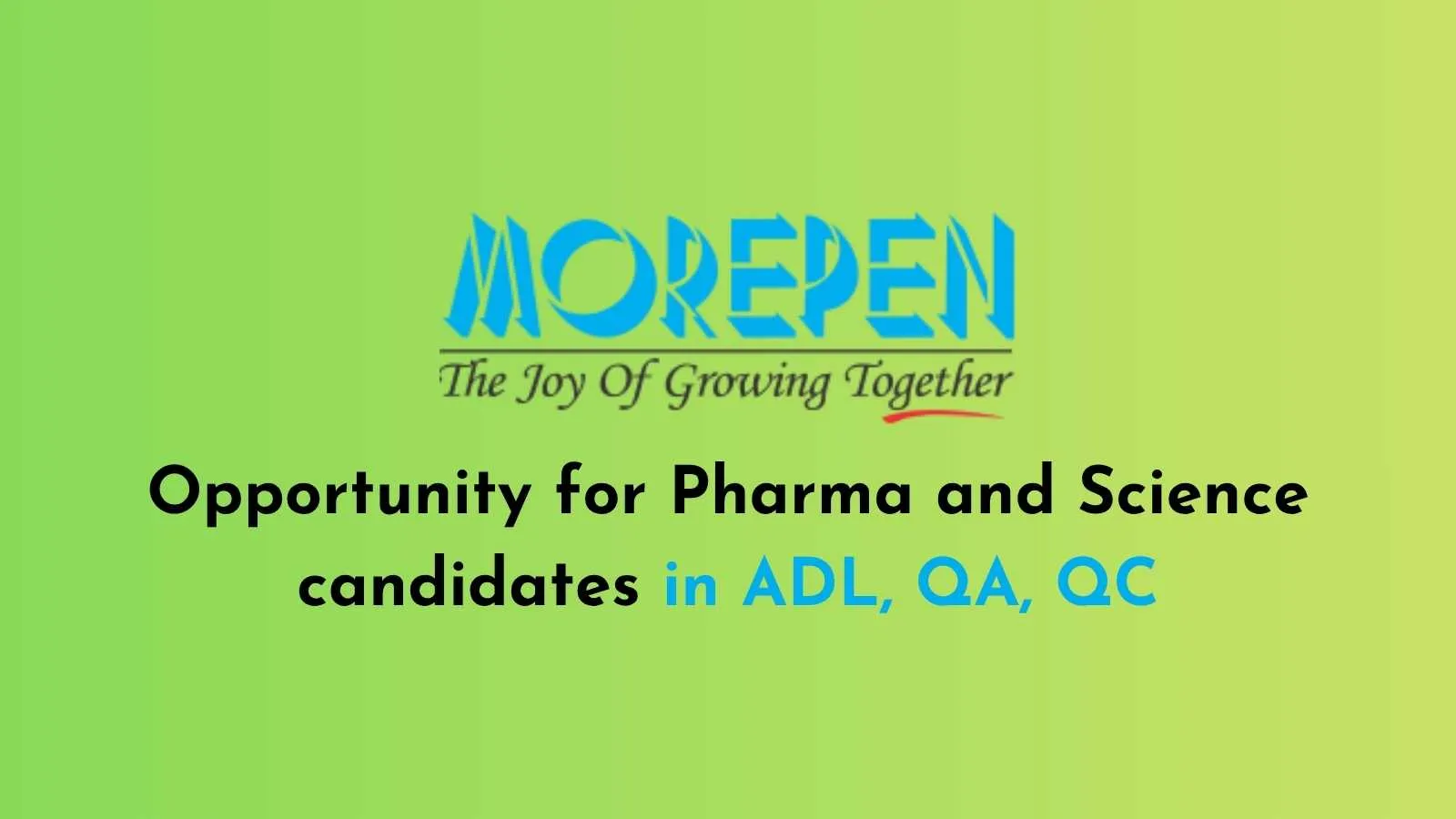 Opportunity for Pharma and Science candidates in ADL, QA, QC at Morepen
