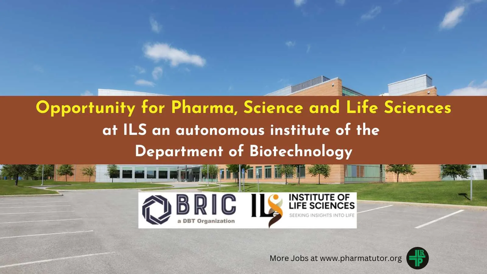 Opportunity for Pharma, Science and Life Sciences candidates at BRIC-Institute of Life Sciences
