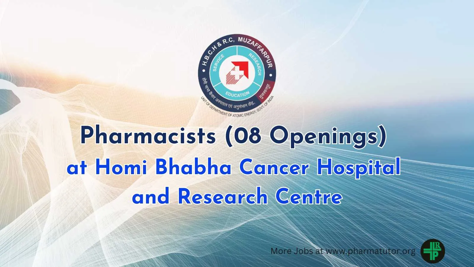 Pharmacists Openings at Homi Bhabha Cancer Hospital and Research Centre