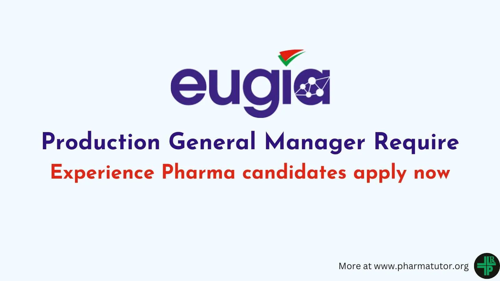 Production General Manager Require at Eugia Pharma