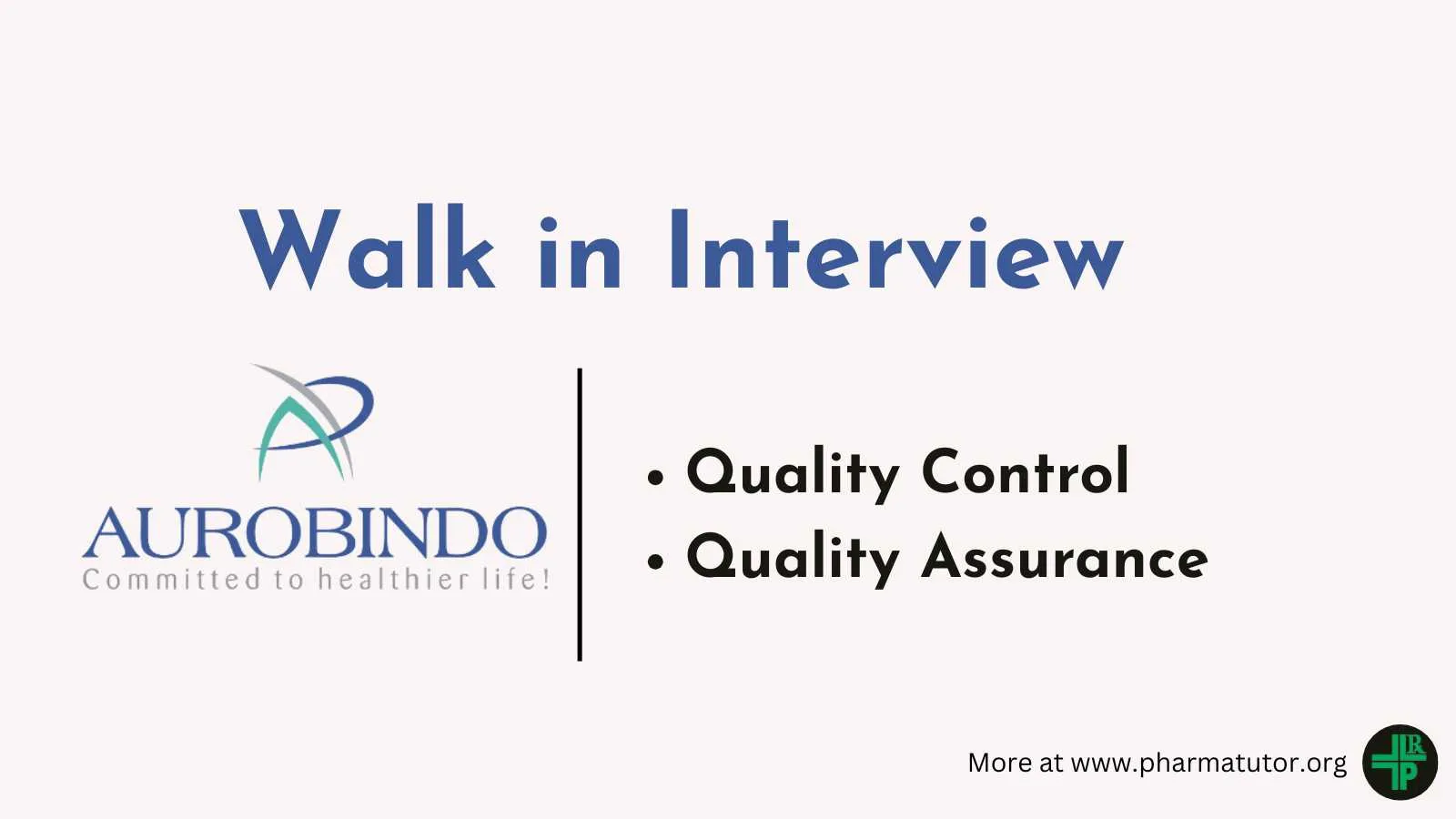 Quality Control and Quality Assurance Jobs at Aurobindo Pharma