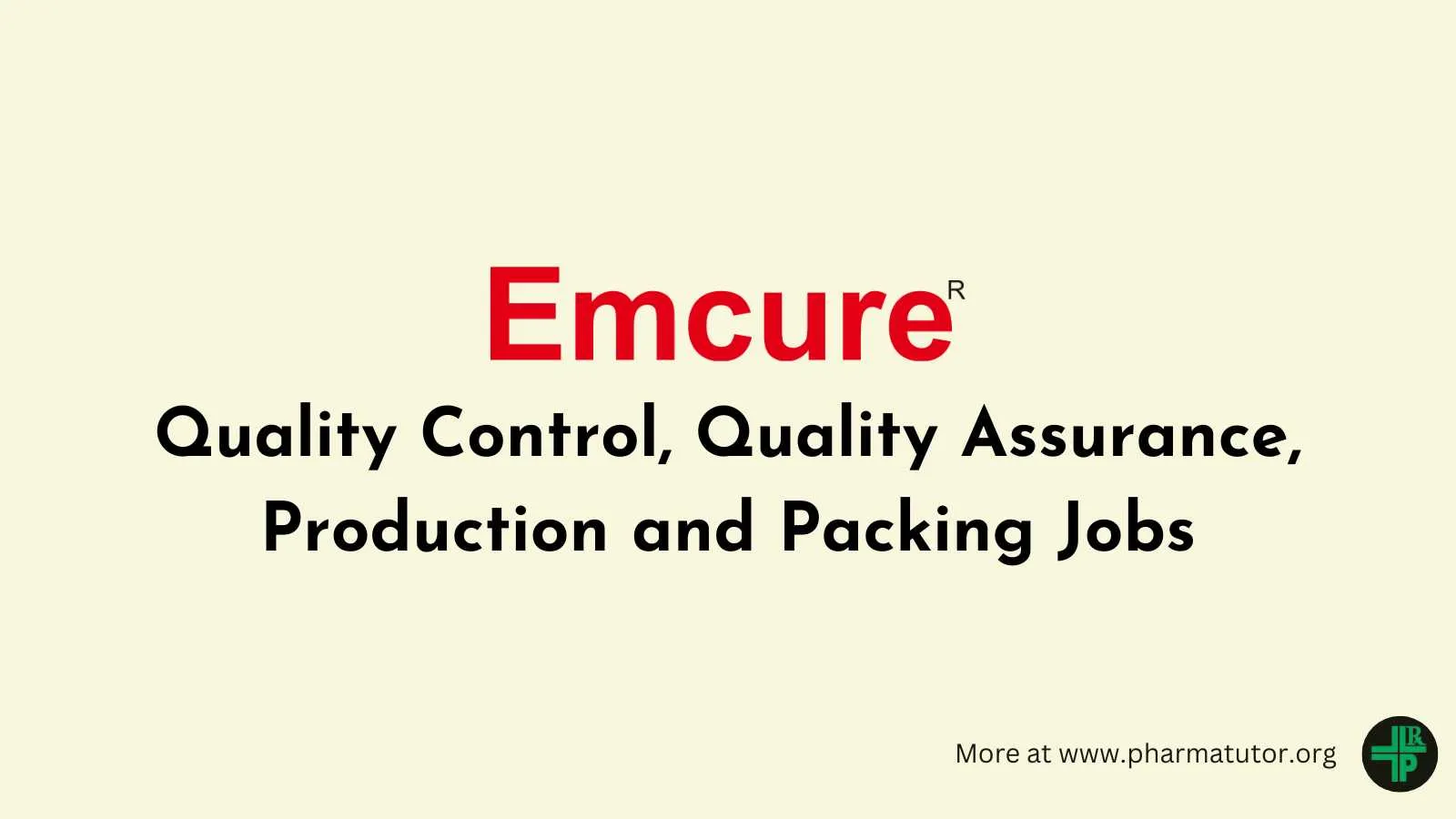 Quality Control, Quality Assurance, Production and Packing Jobs at Emcure