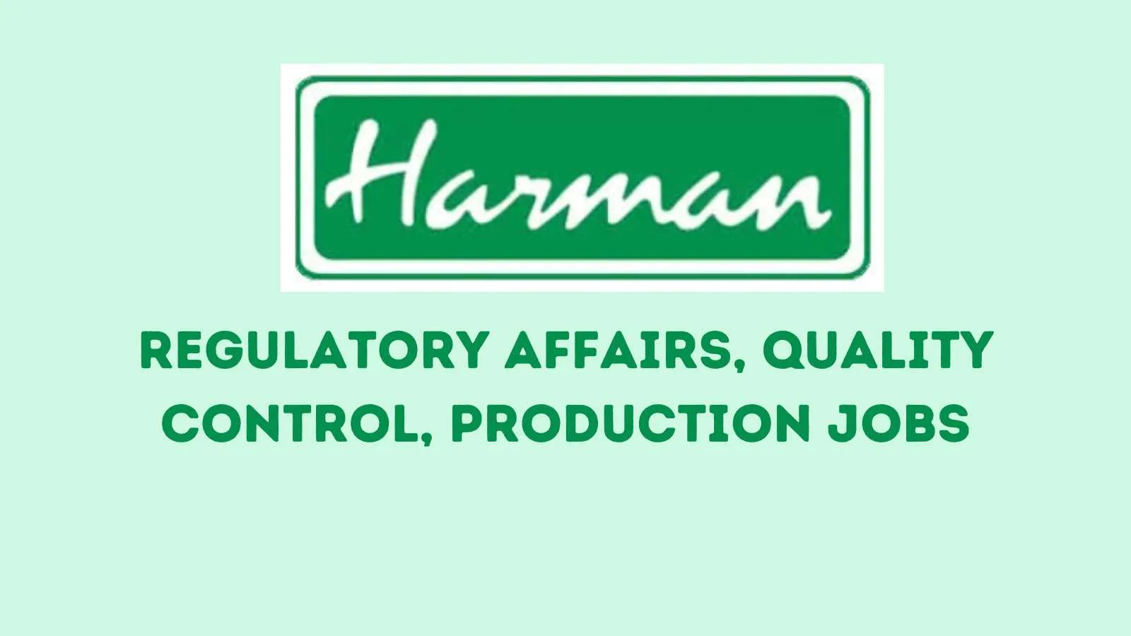 Regulatory Affairs, Quality Control, Production Jobs at Harman finochem