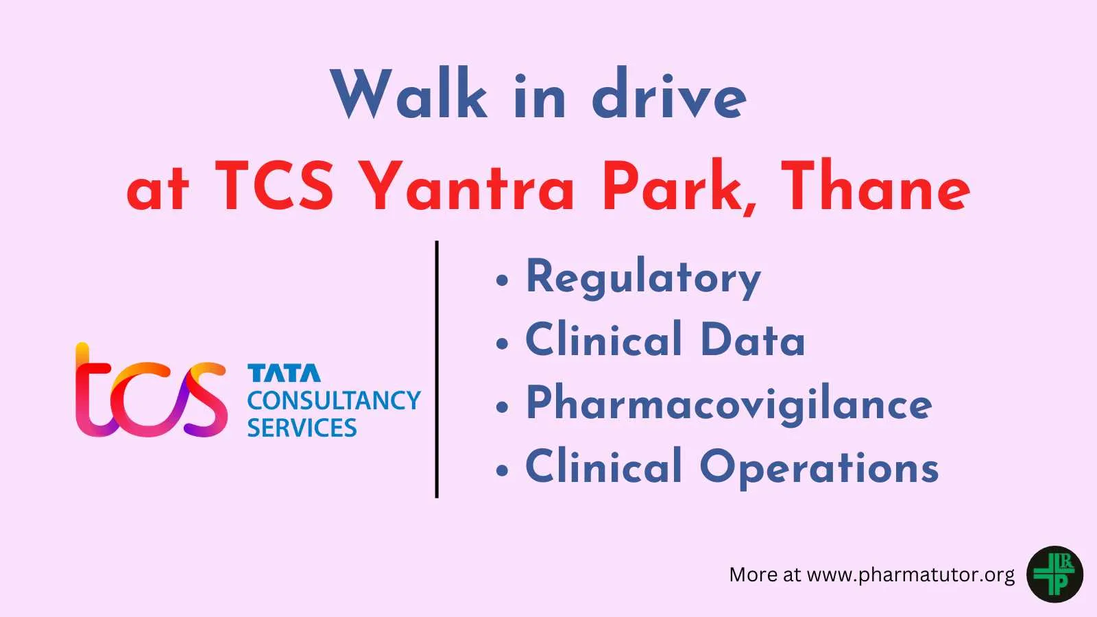Regulatory, Clinical Data, Pharmacovigilance, Clinical Operations Jobs at TCS Life Science