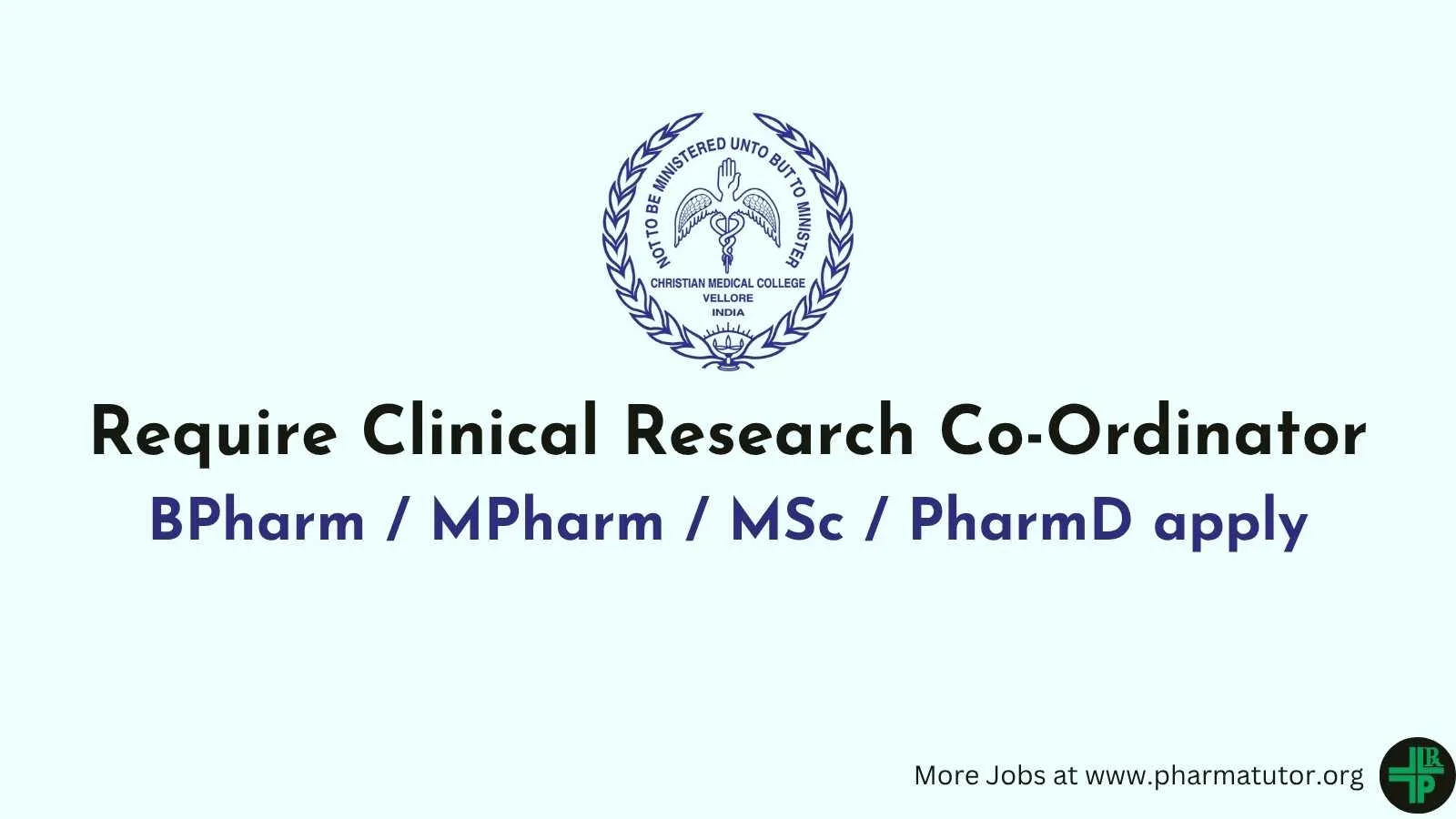 Require Clinical Research Co-Ordinator at Christian Medical College