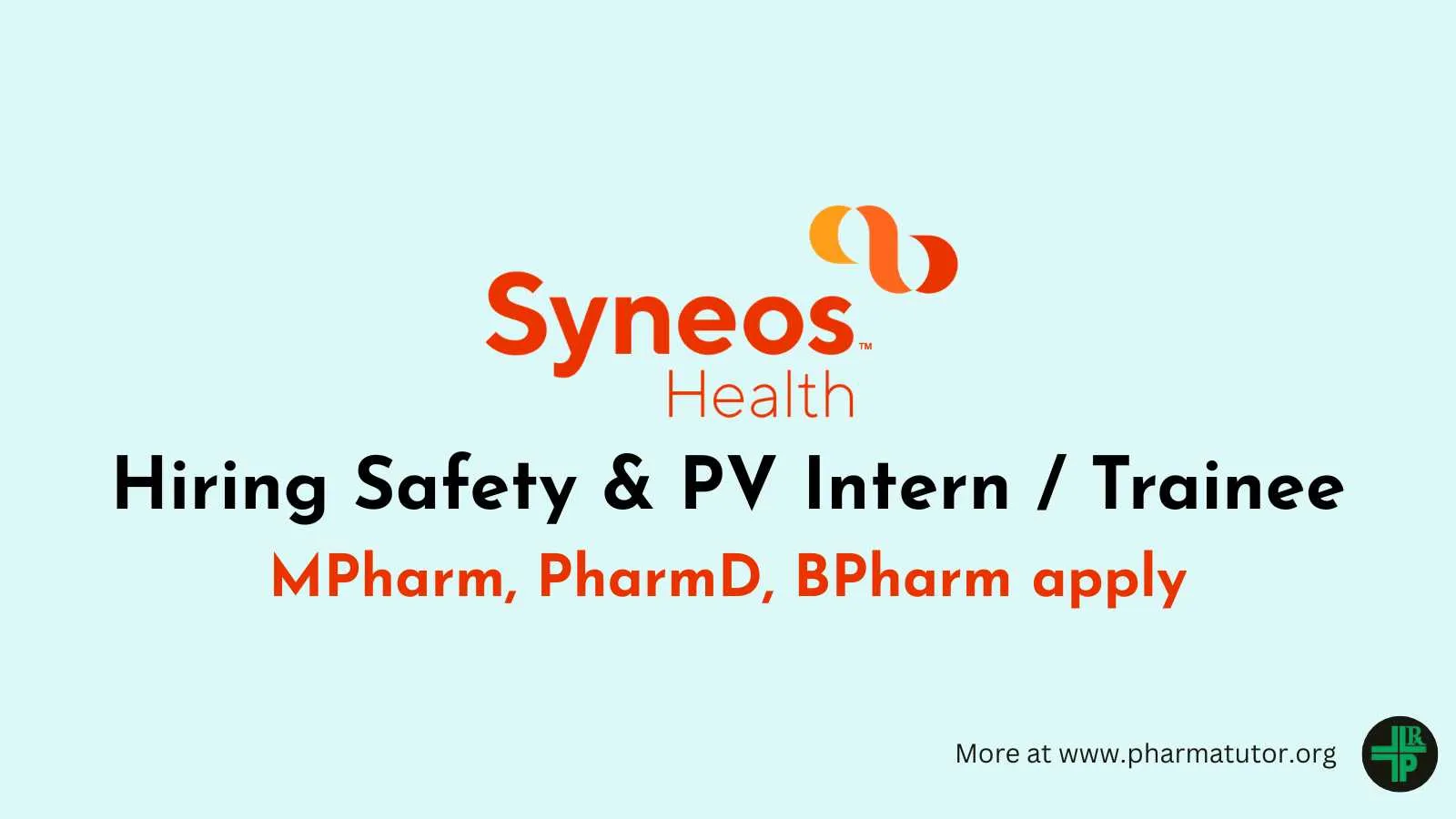 Syneos Health Hiring Safety & PV Intern / Trainee