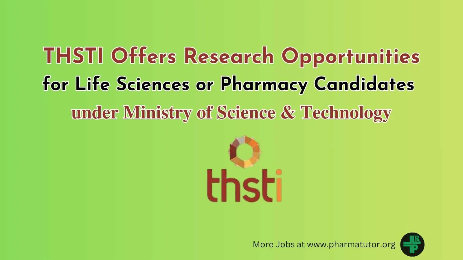 THSTI Offers Research Opportunities for Life Sciences or Pharmacy Candidates