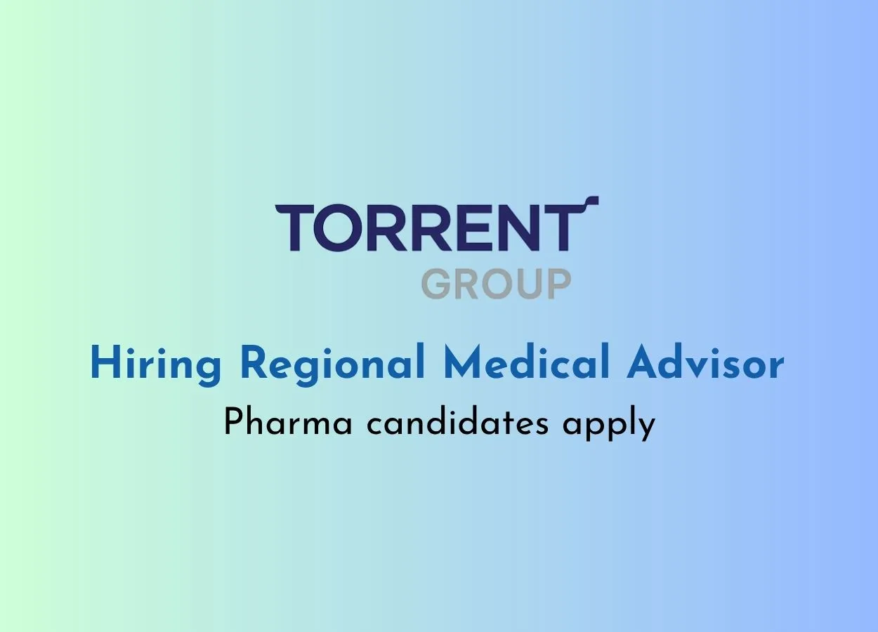 Torrent Pharma Hiring Regional Medical Advisor
