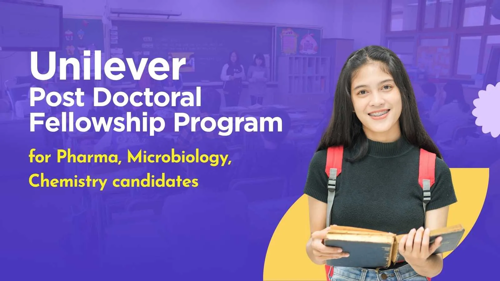 Unilever Post Doctoral Fellowship Program for Pharma, Microbiology, Chemistry candidates