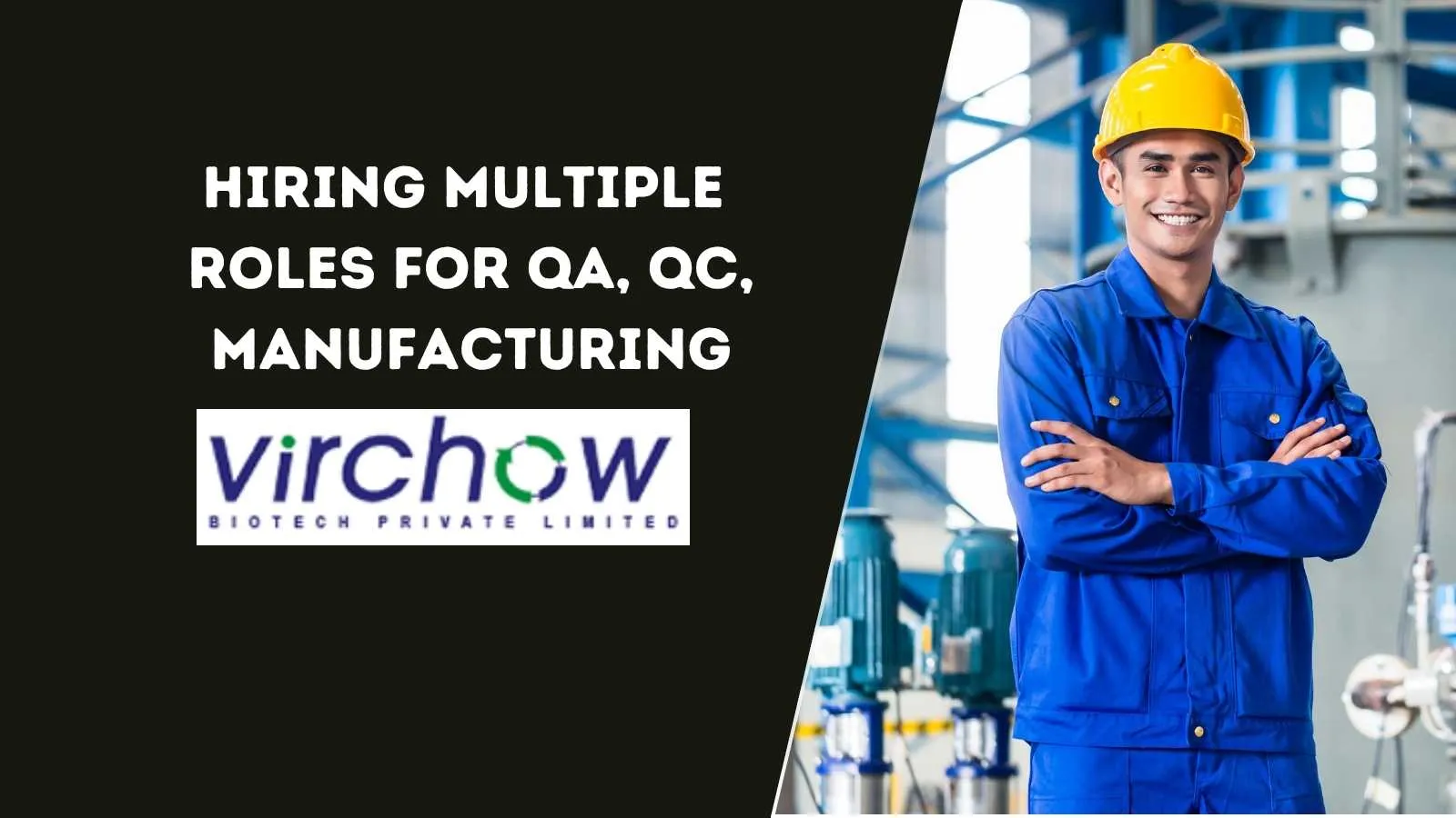 Virchow Biotech hiring multiple roles for QA, QC, Manufacturing