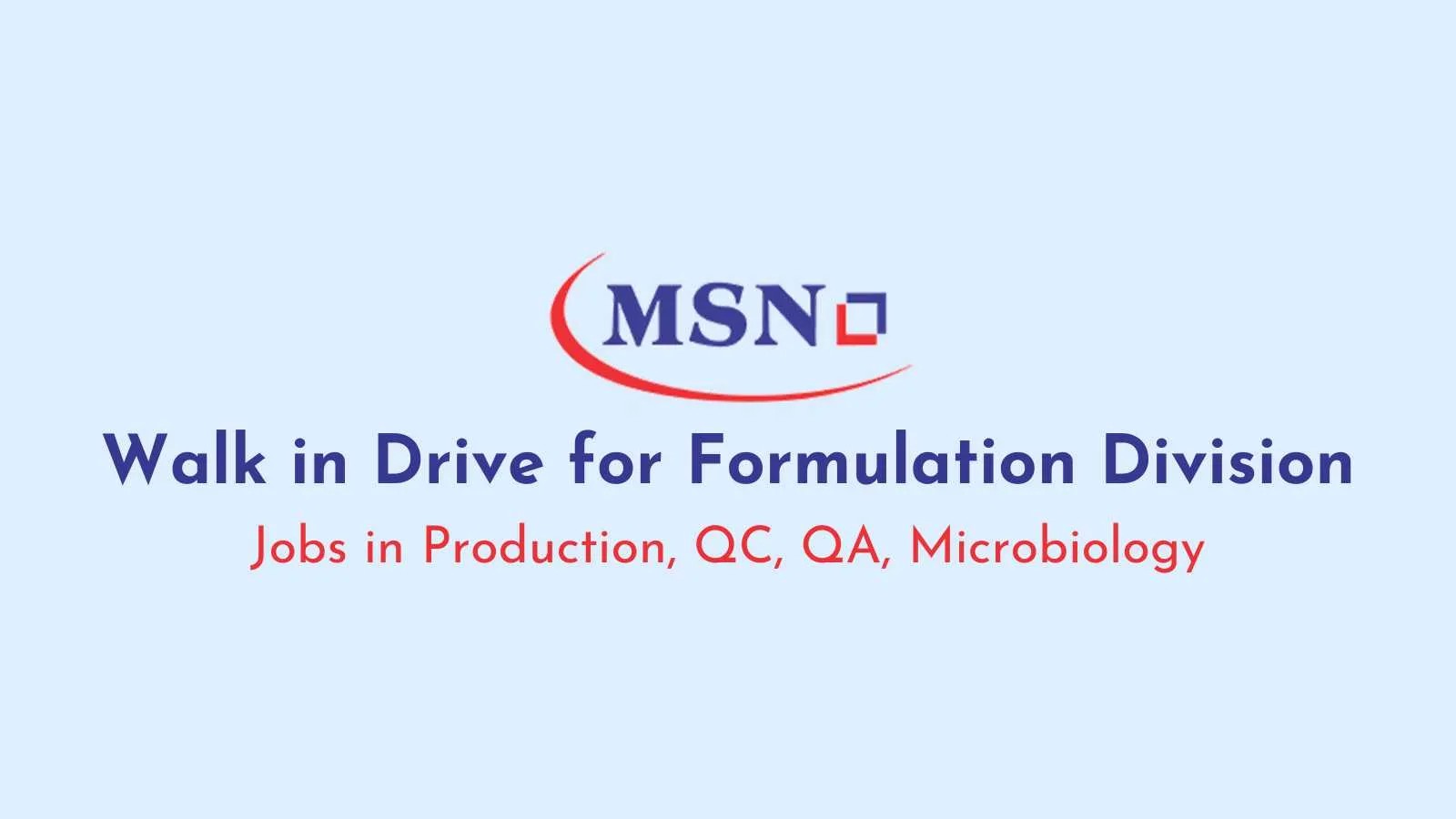 Walk in Drive for Formulation Division at MSN Group