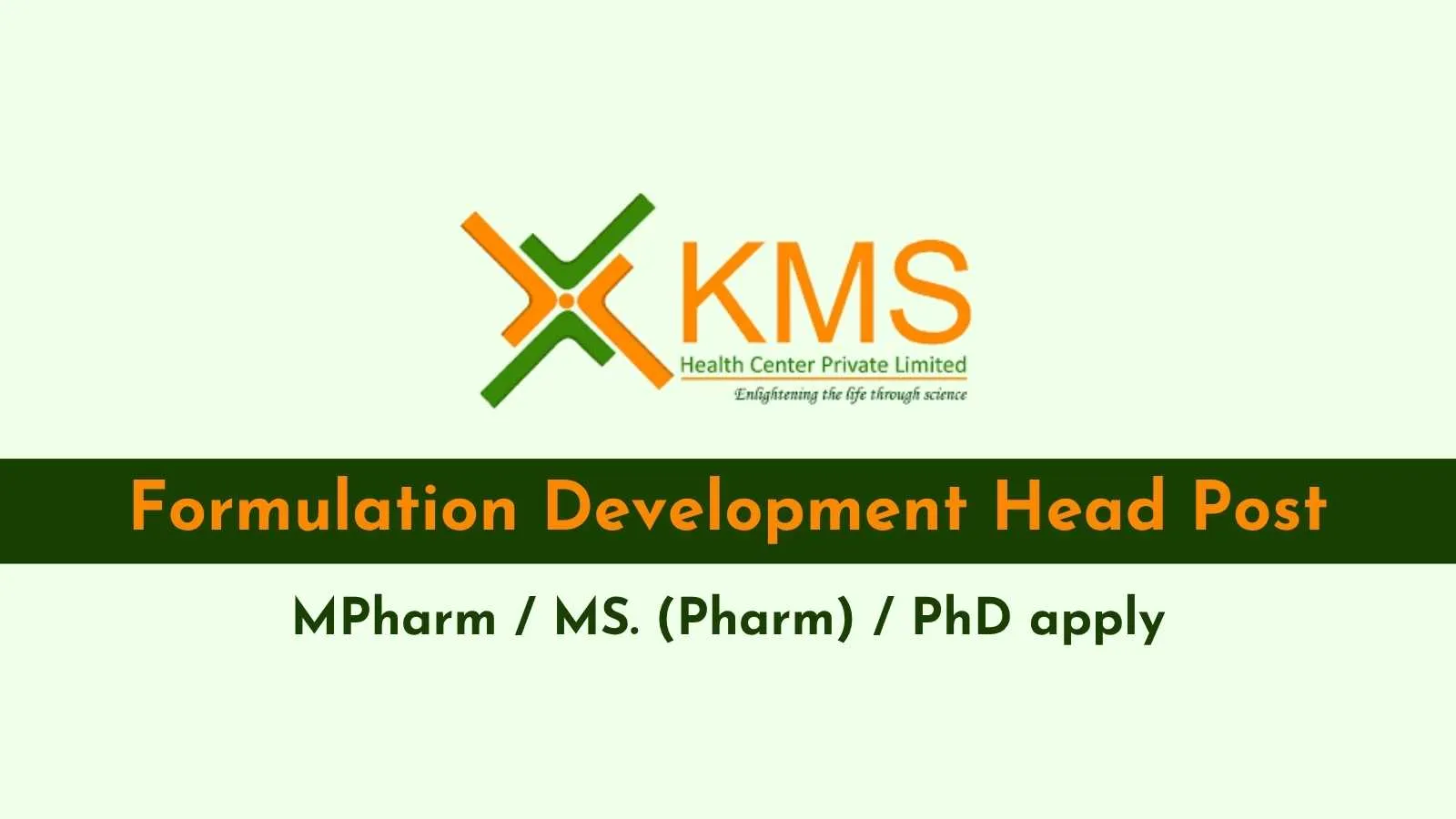 Work as Formulation Development Head at KMS Health Center