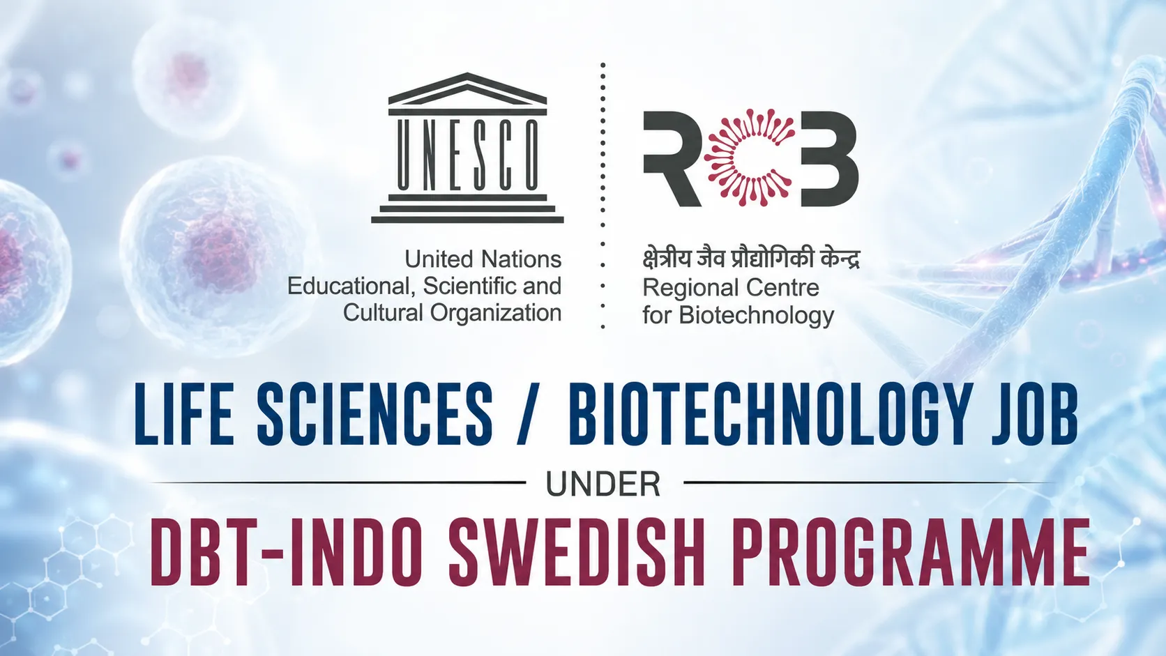 Life Sciences / Biotechnology Job under DBT-Indo Swedish Programme