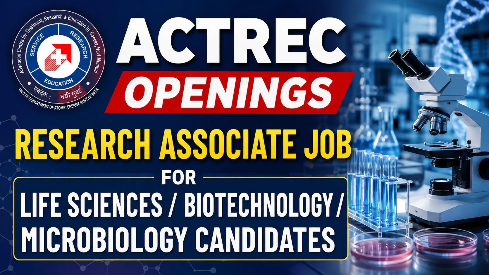  ACTREC Openings : Research Associate Job for Life Sciences / Biotechnology / Microbiology candidates