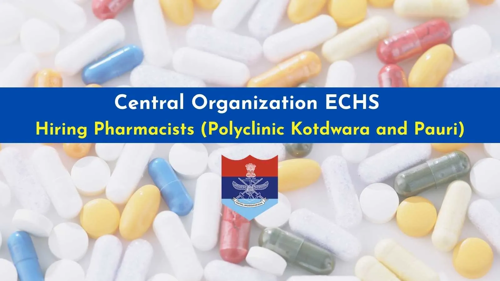 Advertisement for Pharmacist in ECHS Polyclinic Kotdwara and Pauri