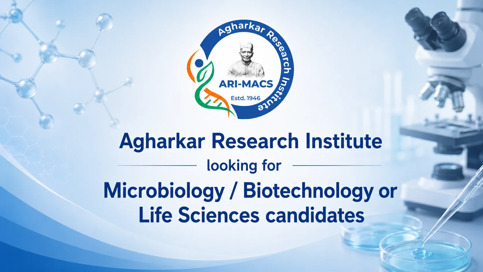 Agharkar Research Institute looking for Microbiology / Biotechnology or Life Sciences candidates