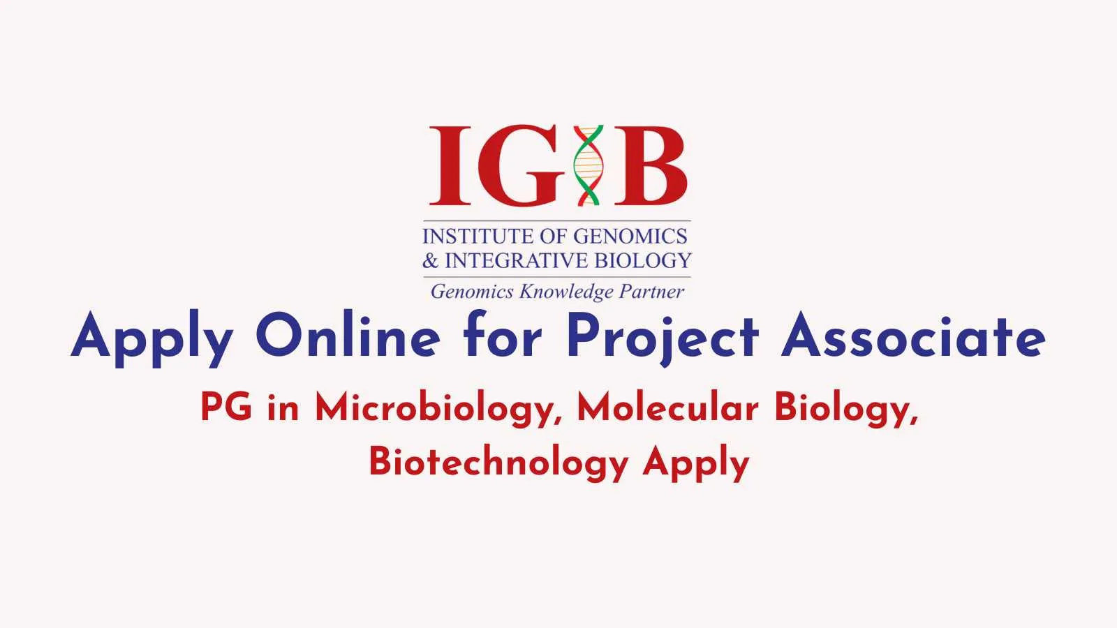 Apply Online for Project Associate at CSIR-IGIB