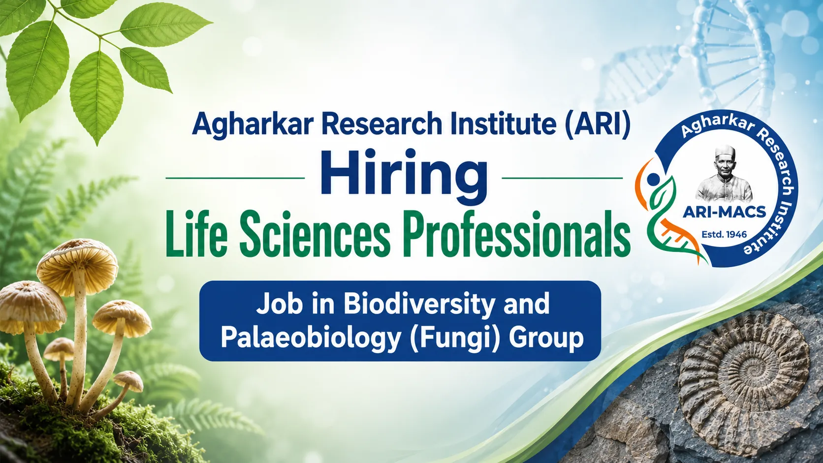 ARI Hiring :  Life Sciences Professionals Job in Biodiversity and Palaeobiology (Fungi) Group