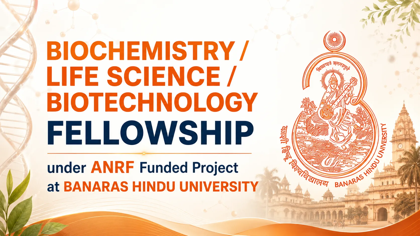 Biochemistry / Life Science / Biotechnology Fellowship under ANRF Funded Project at Banaras Hindu University