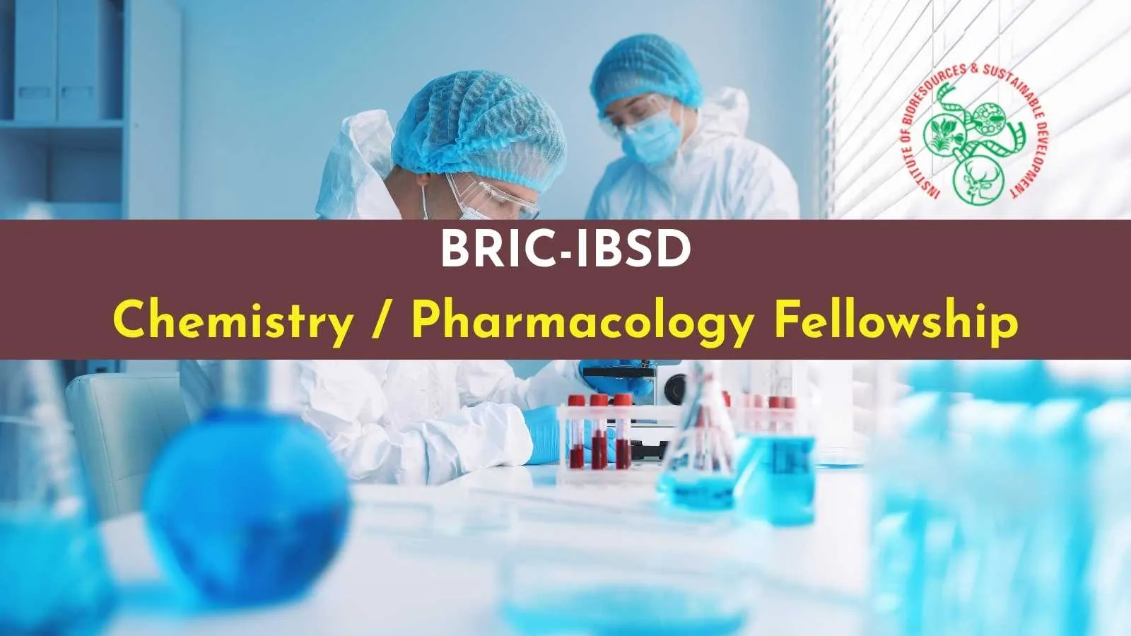 BRIC-IBSD Chemistry / Pharmacology Fellowship