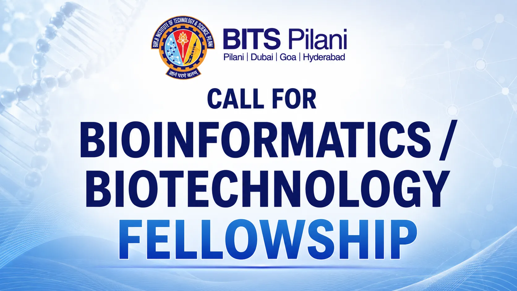 Call for Bioinformatics / Biotechnology Fellowship at BITS Pilani Campus