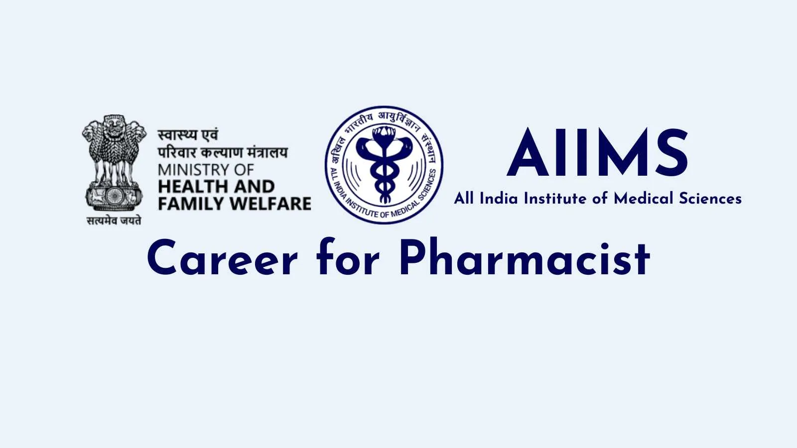 Career for Pharmacist under Ministry of Health & Family Welfare, AIIMS