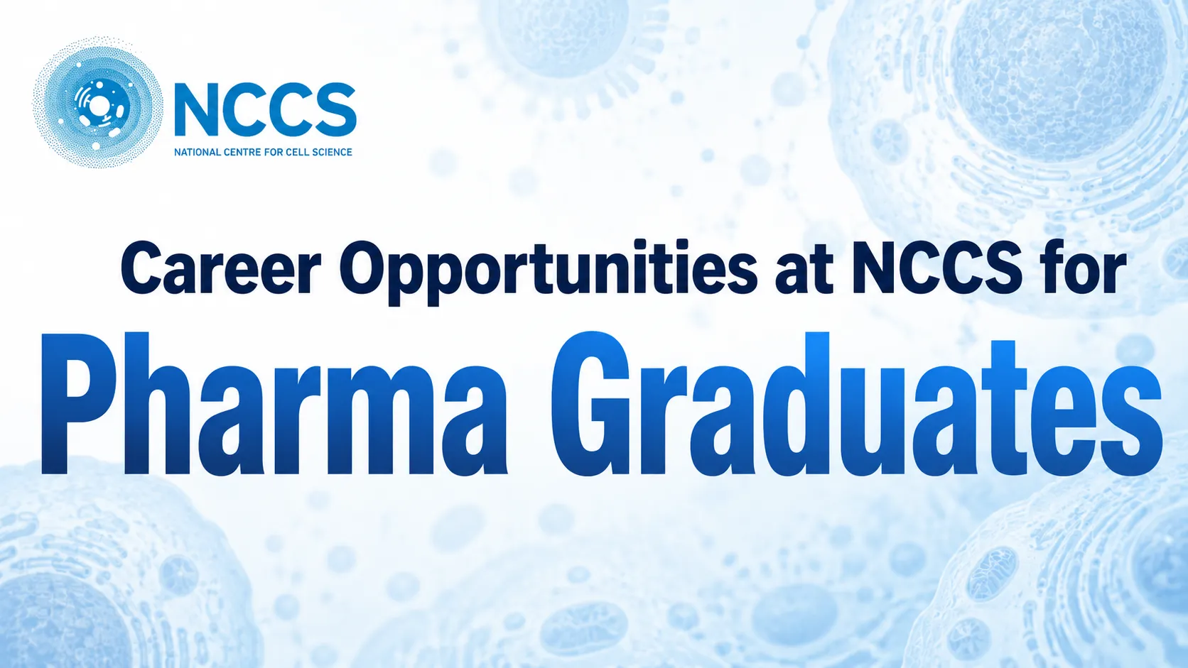 Career Opportunities at NCCS for Pharma Graduates
