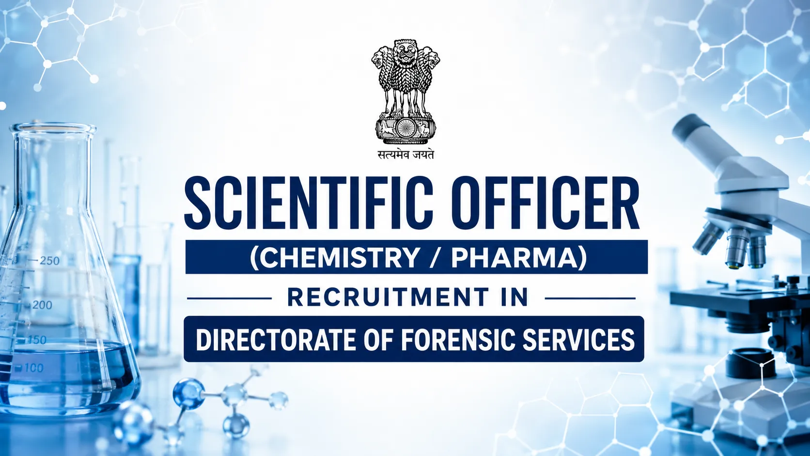 Scientific Officer (Chemistry / Pharma) Recruitment in Directorate of Forensic Services