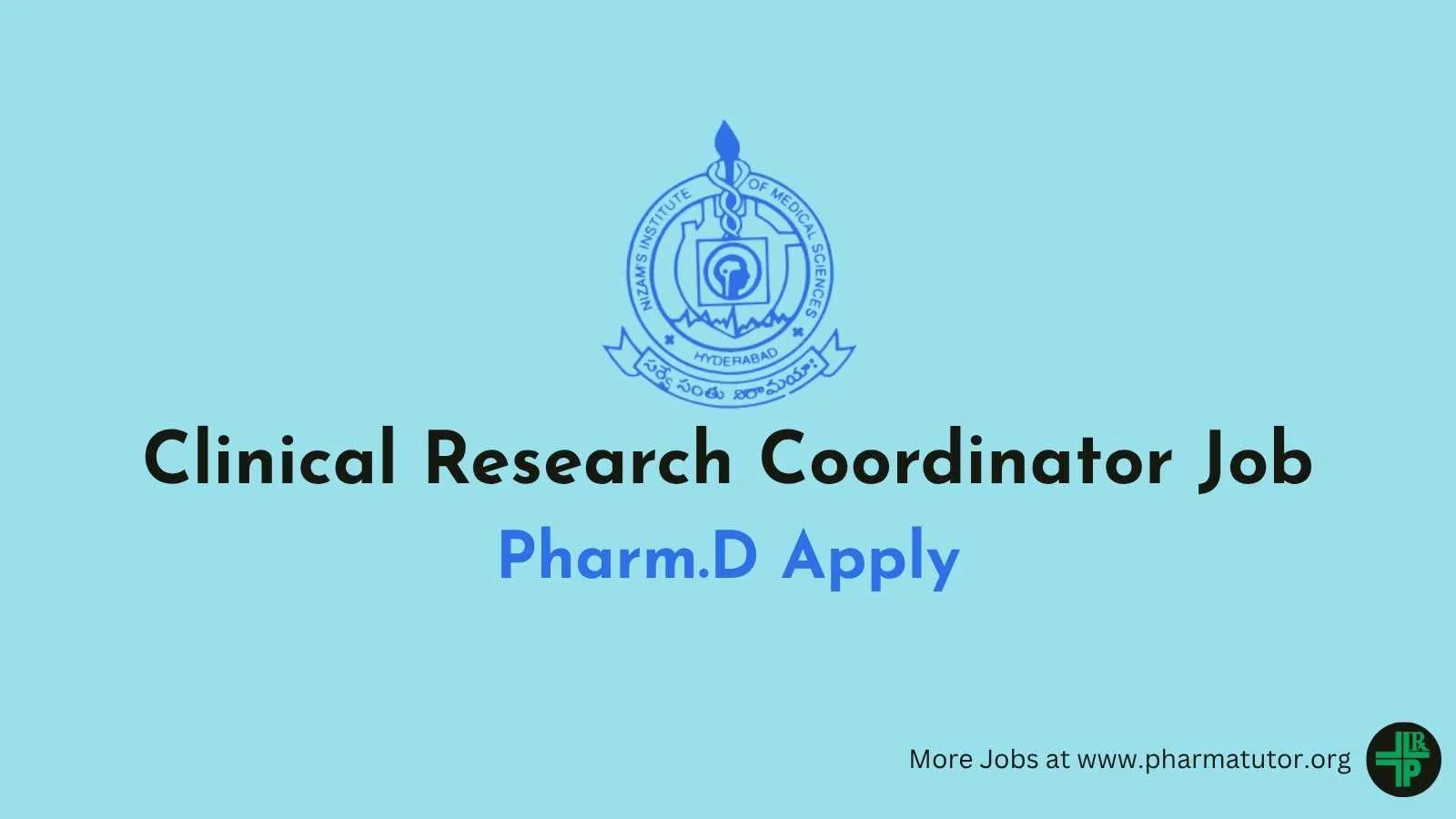 Clinical Research Coordinator Job at Nizam's Institute of Medical Sciences
