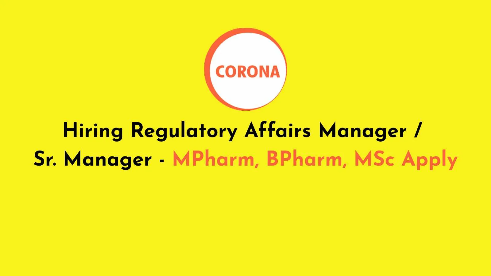 CORONA Remedies Hiring Regulatory Affairs Manager / Sr. Manager