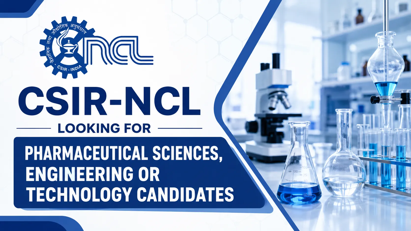 CSIR-NCL looking for Pharmaceutical Sciences, Engineering or Technology candidates