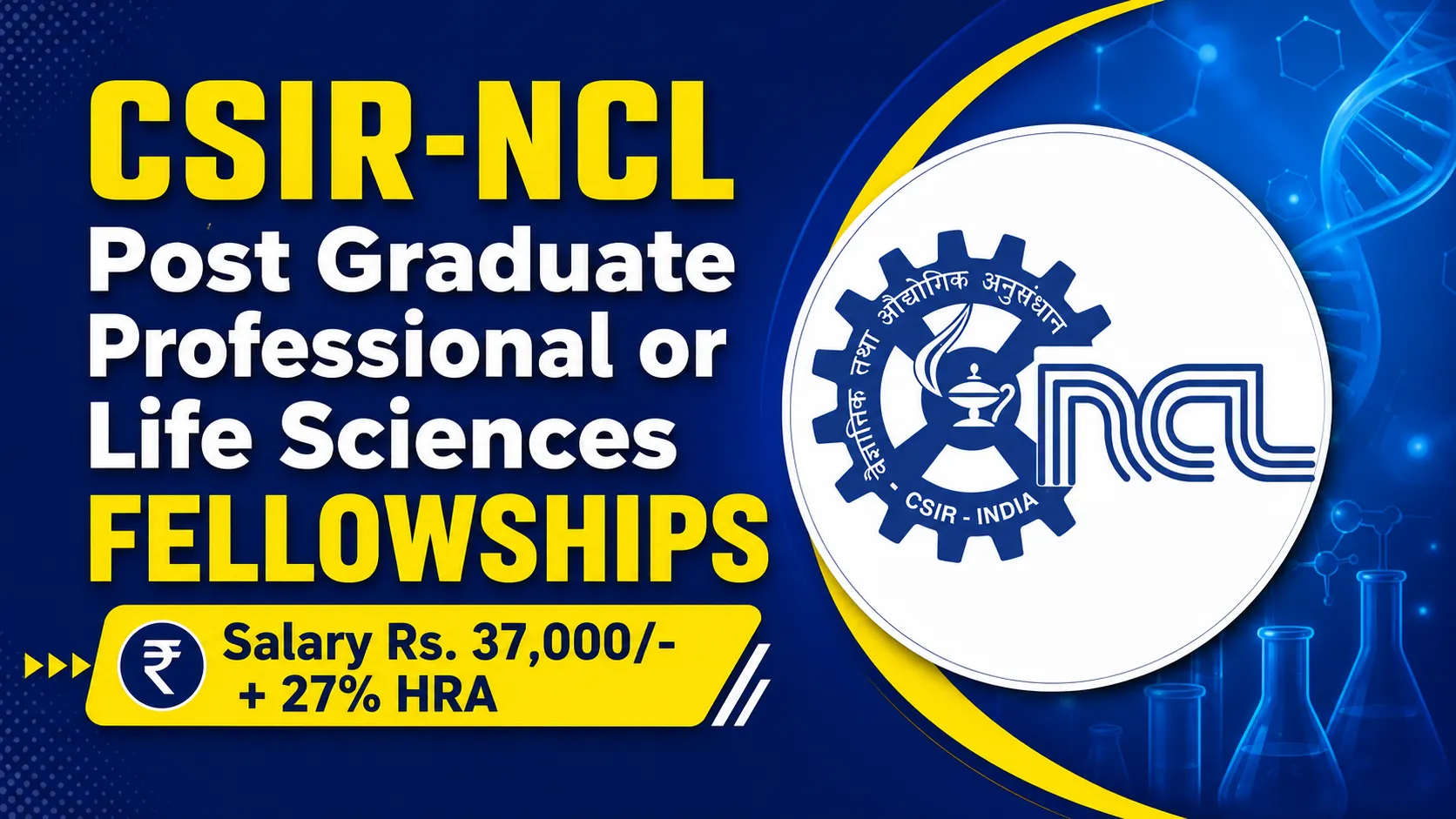 CSIR-NCL Post Graduate Professional or Life Sciences Fellowships