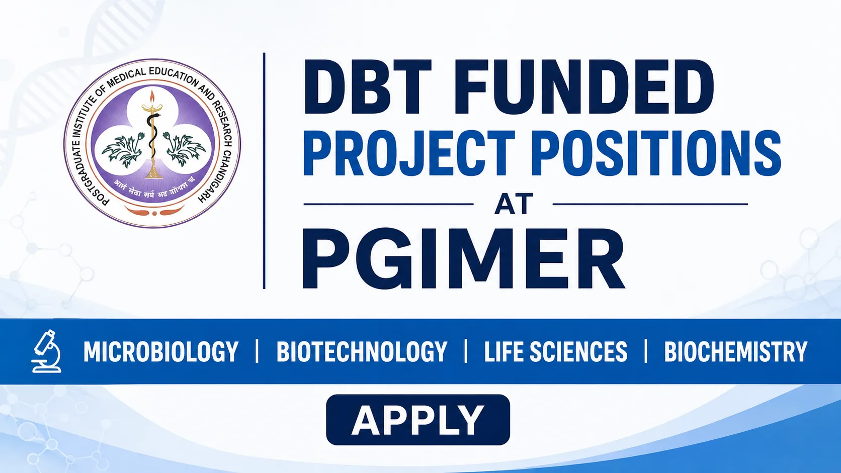 DBT funded project positions at PGIMER - Microbiology, Biotechnology, Life Sciences, Biochemistry Apply