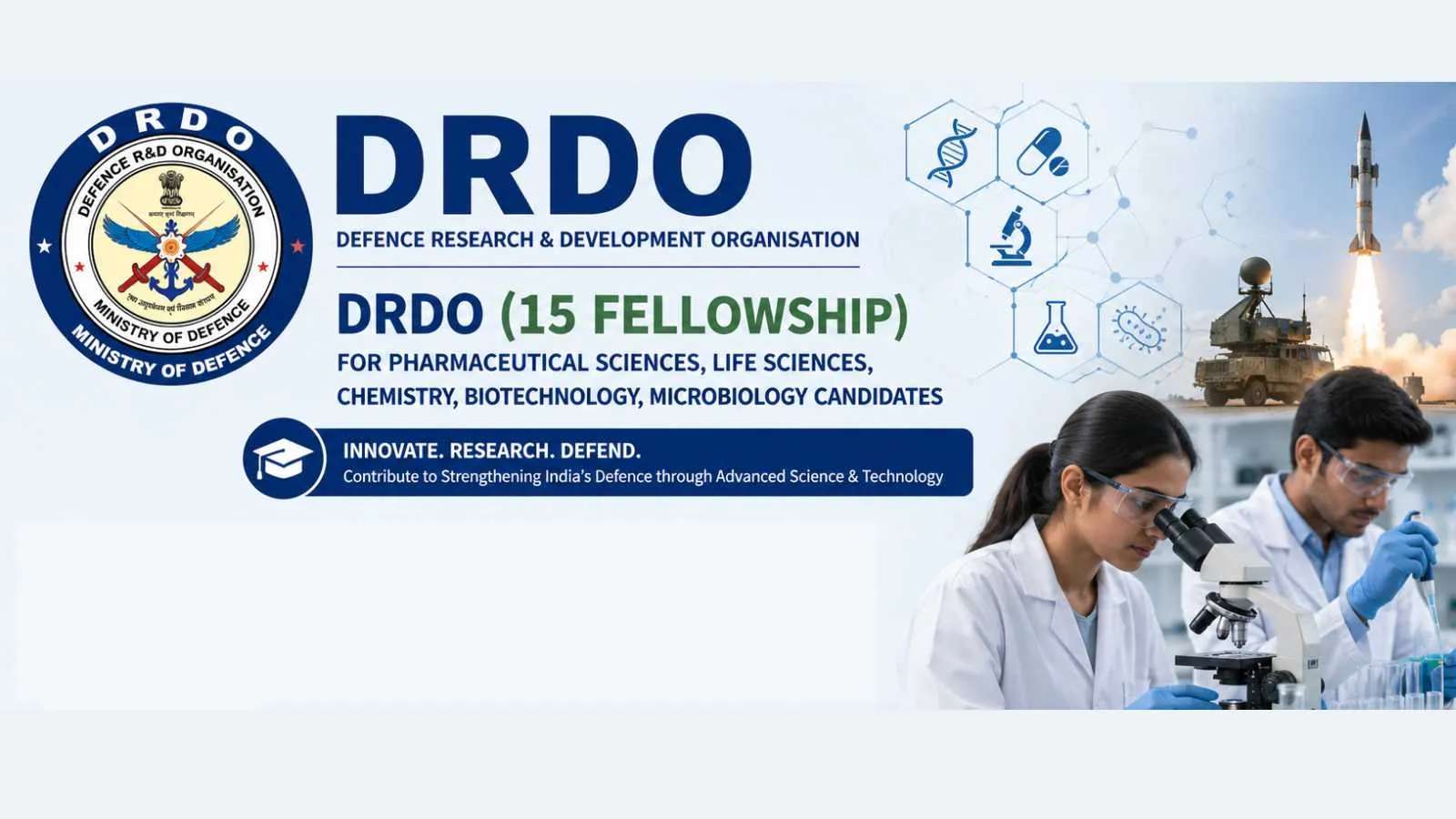 DRDO (15 Fellowship) for Pharmaceutical Sciences, Life Sciences, Chemistry, Biotechnology, Microbiology candidates