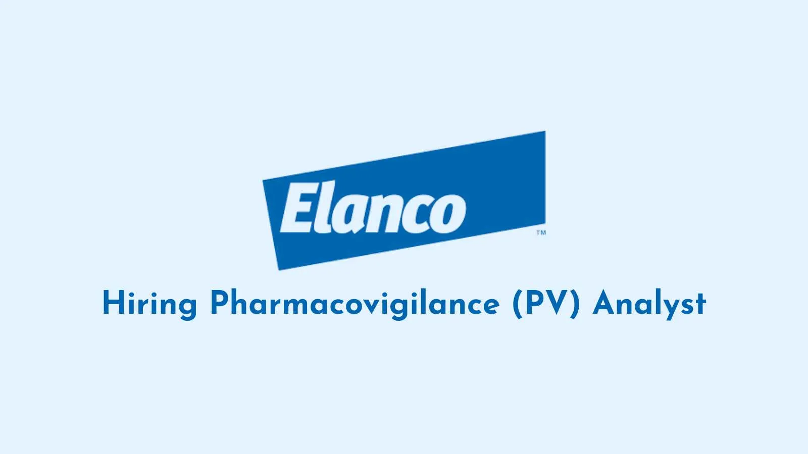 Elanco Animal Health Hiring PV Analyst