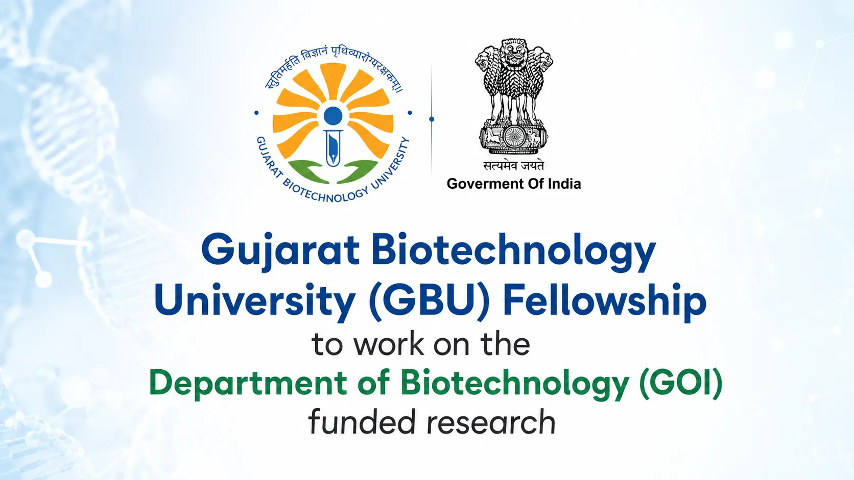 GBU Fellowship to work on the Department of Biotechnology (GOI) funded research