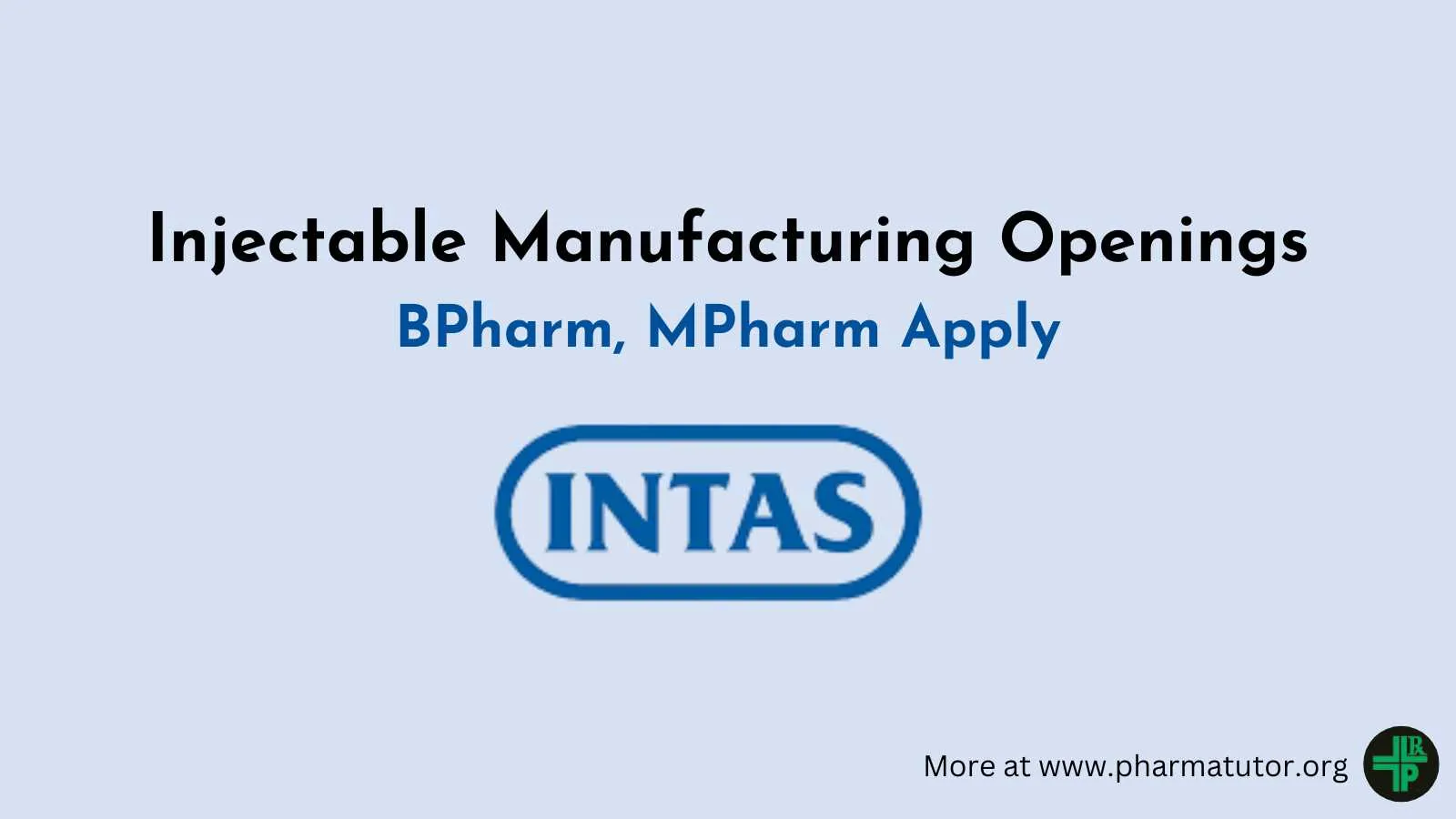 Injectable Manufacturing Openings in Intas Pharma