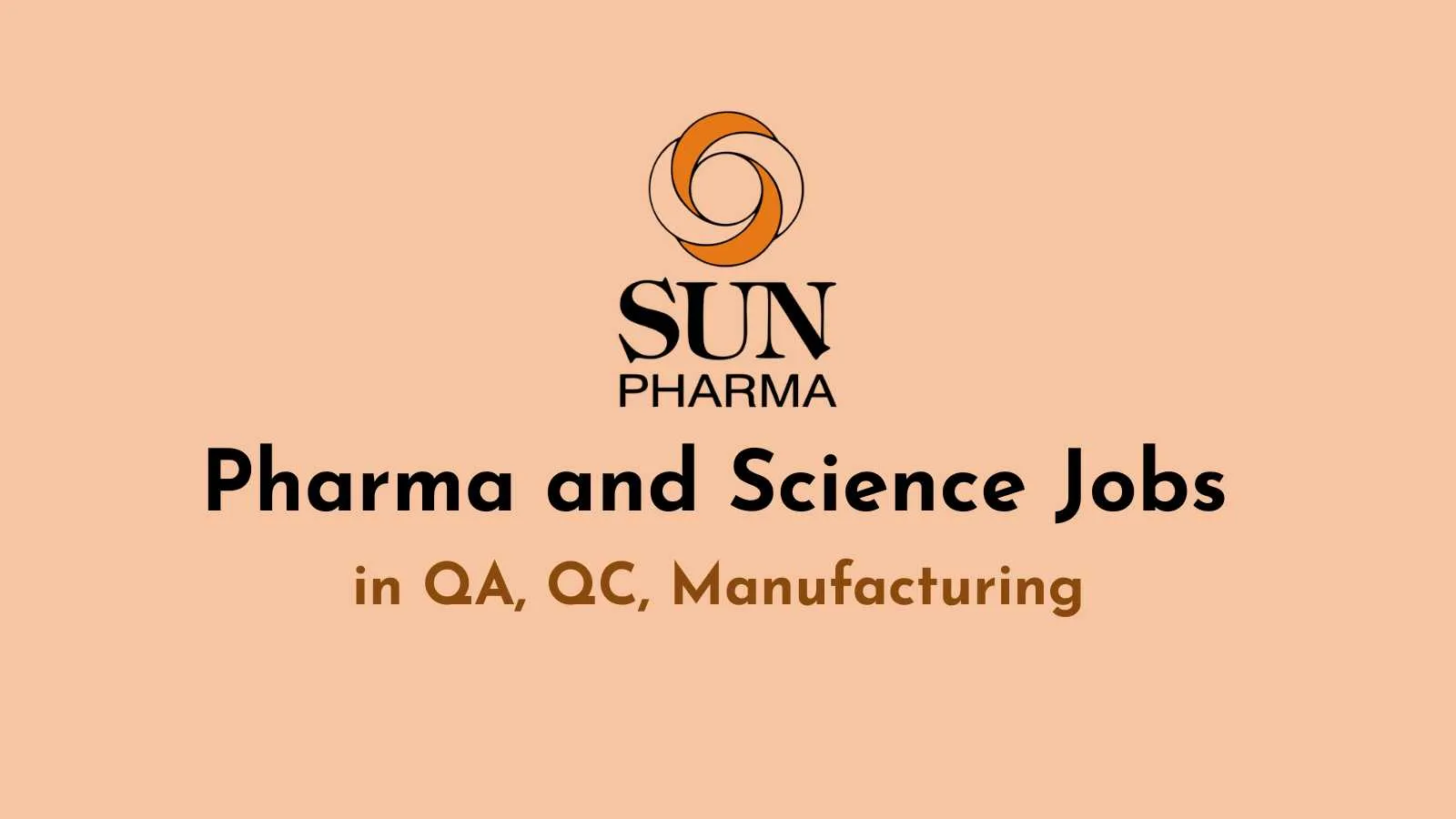 Interview for Pharma and Science candidates in QA, QC, Manufacturing at Sun Pharma