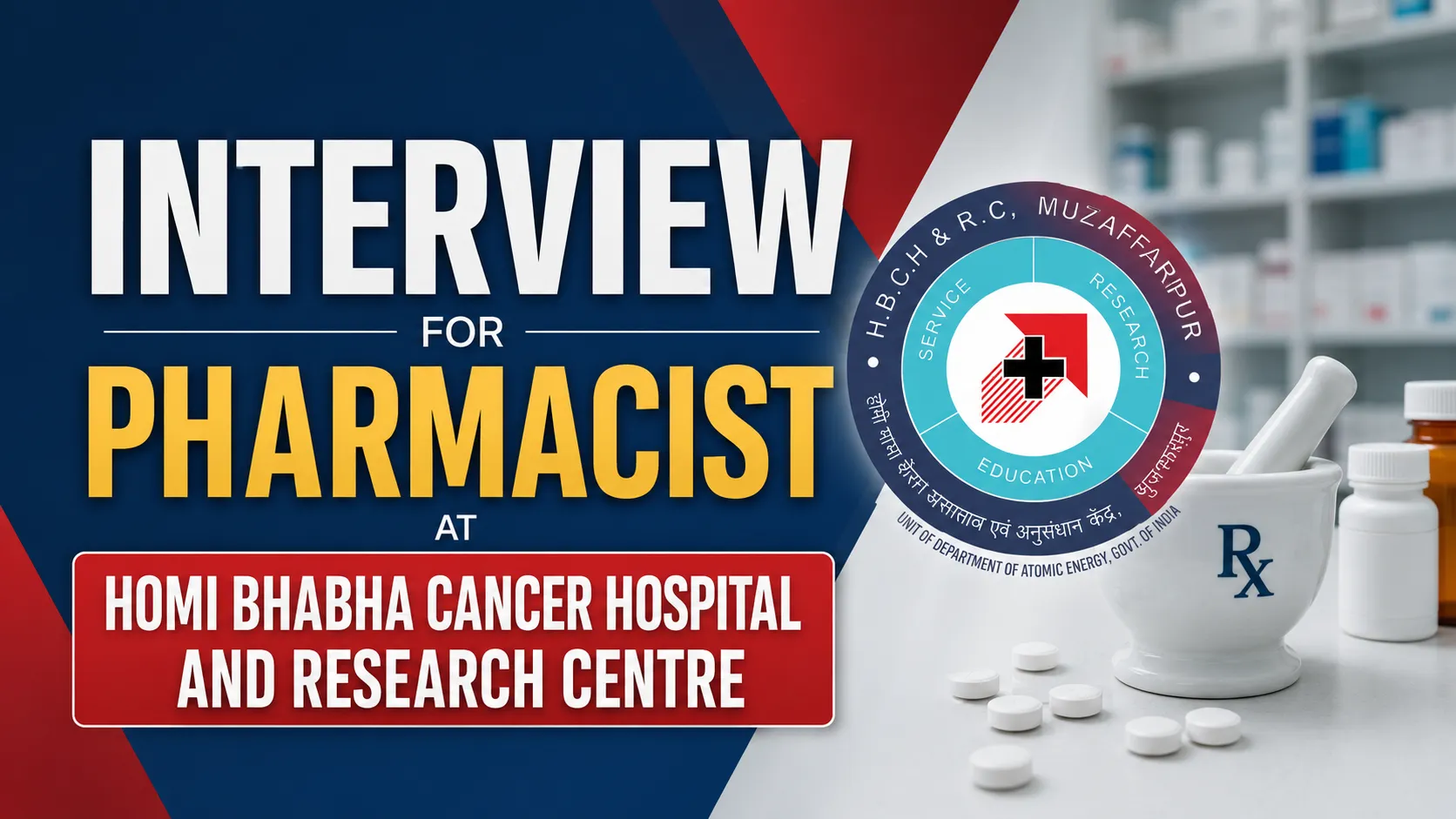 Interview for Pharmacist at Homi Bhabha Cancer Hospital and Research Centre