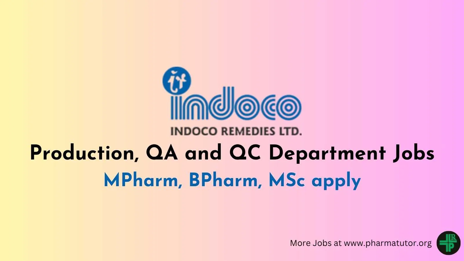 Interview for Production, QA and QC Department at Indoco Remedies